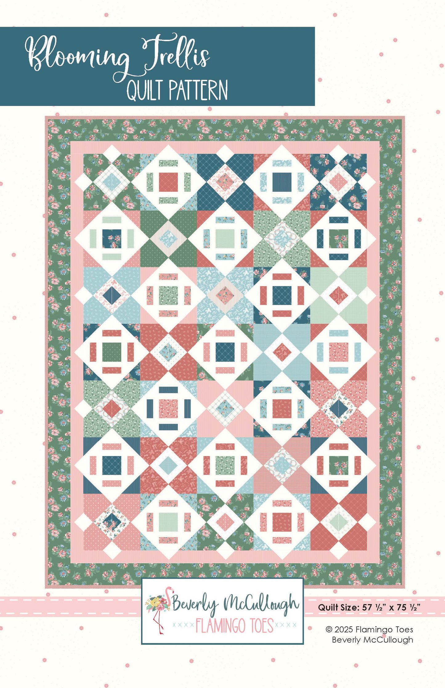 Blooming Trellis from Flamingo Toes - Quilt Pattern - 57.5" x 75.5"