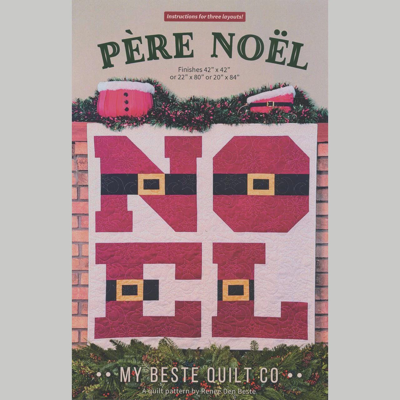 Pere Noel Quilt Pattern from My Beste Quilt Co - Three Layouts - Condifent/beginner Quilt Pattern