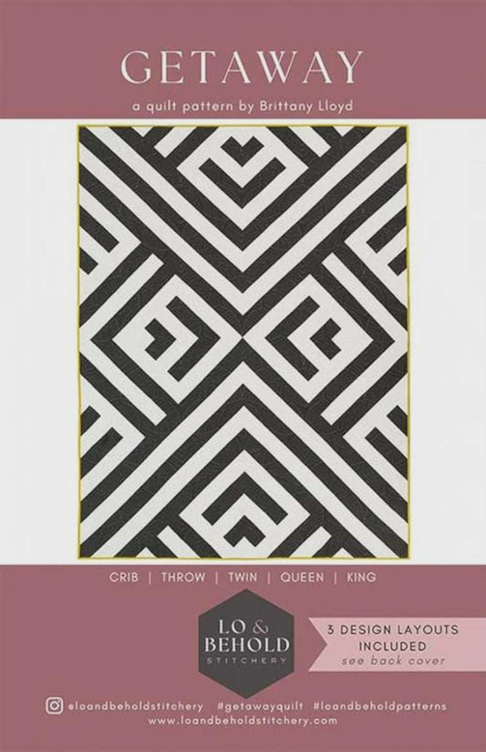 Get Away Quilt Pattern from Lo and Behold Stitchery - Optional Sizing, Intermediate Level