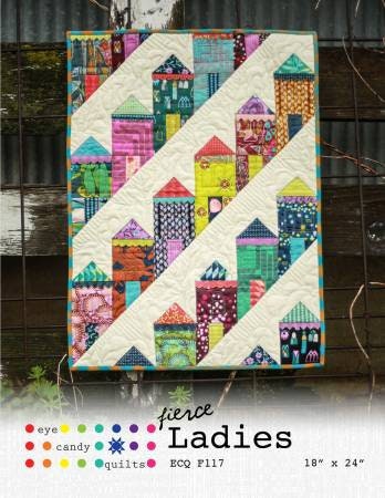 Fierce Ladies by Eye Candy Quilts - 18" x 24" Wall Hanging Quilt Pattern
