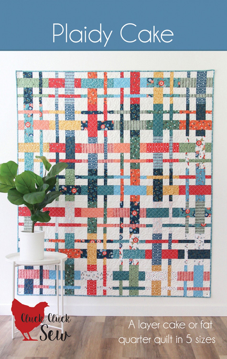 Plaidy Cake Quilt Pattern from Cluck Cluck Sew - Layer Cake or Fat Quarter Friendly Quilt Pattern in 5 Sizes