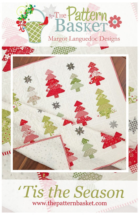 Tis the Season Quilt Pattern from The Pattern Basket - 56.5" x 57.5" Finished Christmas Trees