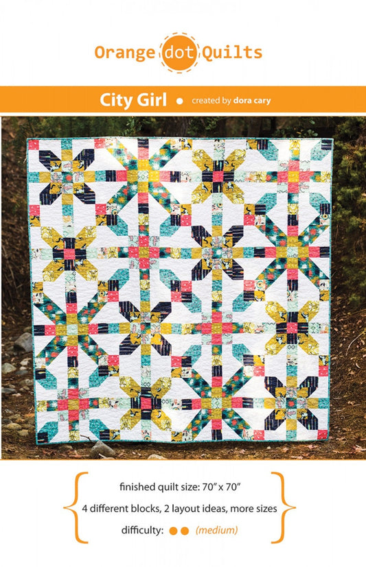 City Girl Quilt Pattern by Dora Cary for Orange Dot Quilts - Finished Quilt 70" Square - Intermediate Difficulty