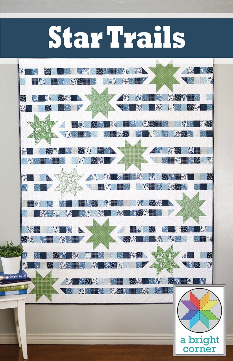 Star Trails from A Bright Corner - Modern Star Quilt Pattern in 2 sizes - 50" x 67" and 60" x 75" - Fat Quarter Friendly