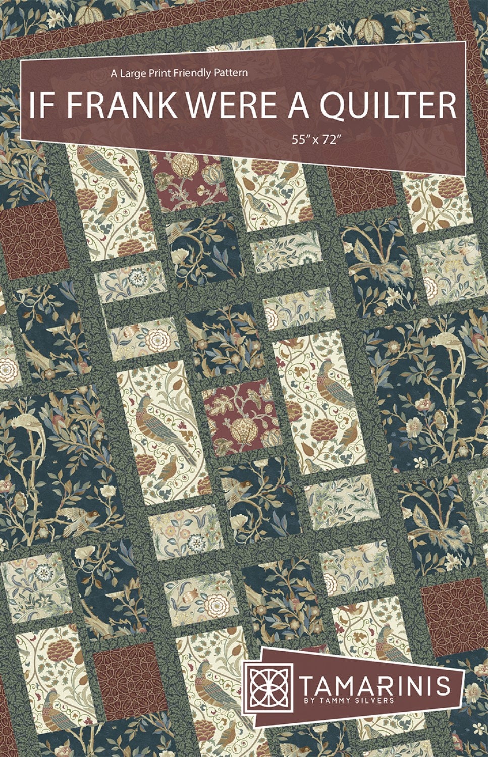 If Frank Were a Quilter Quilt Pattern from Tamarinis - 55" x 72" Beginner Quilt Pattern