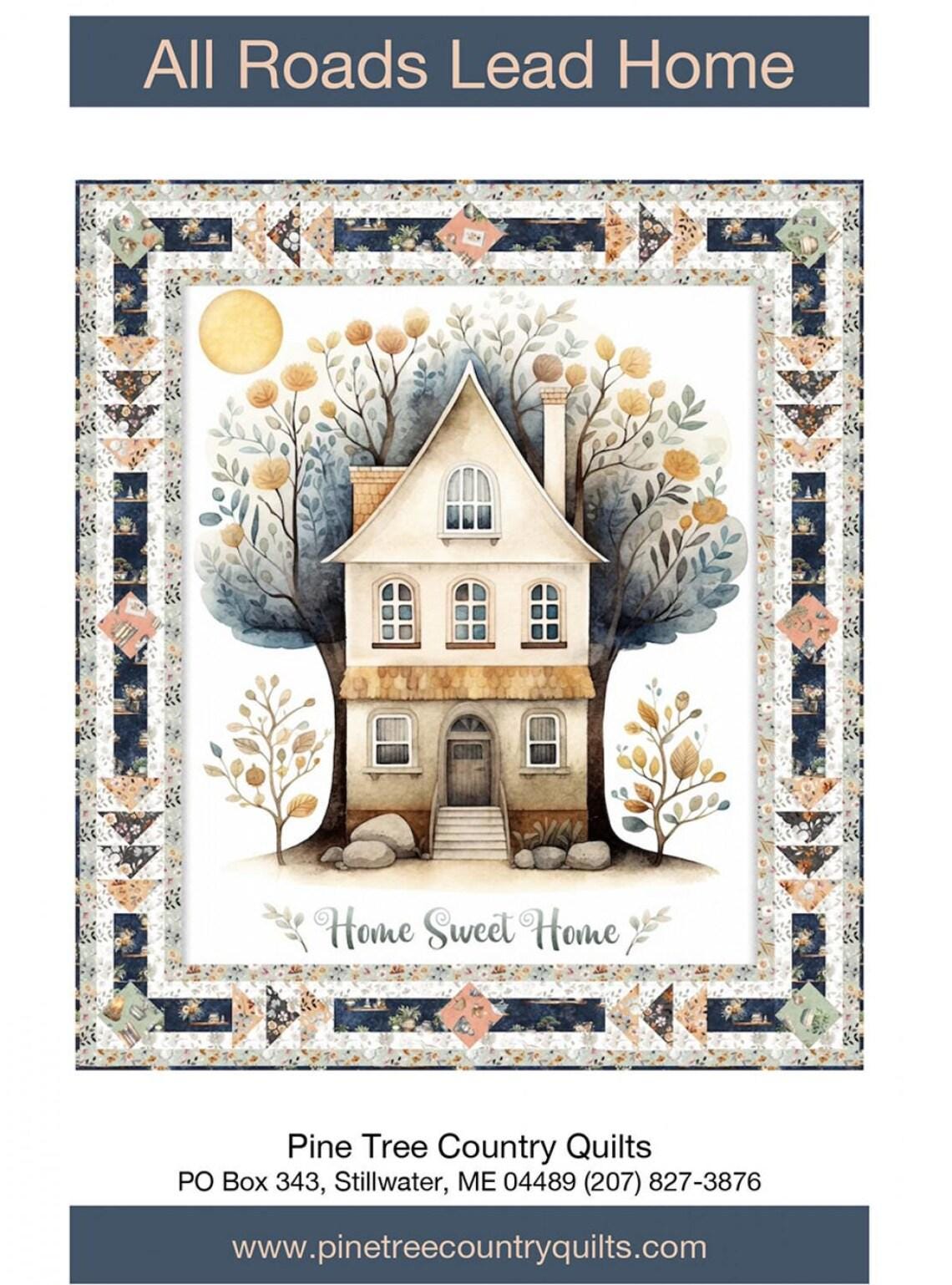 All Roads Lead Home Quilt Pattern from Pine Tree Country - 46" x 52" Panel Quilt Pattern