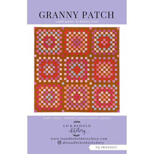 Granny Patch Quilt Pattern from Lo and Behold Stitchery - Optional Sizing, FQ Friendly