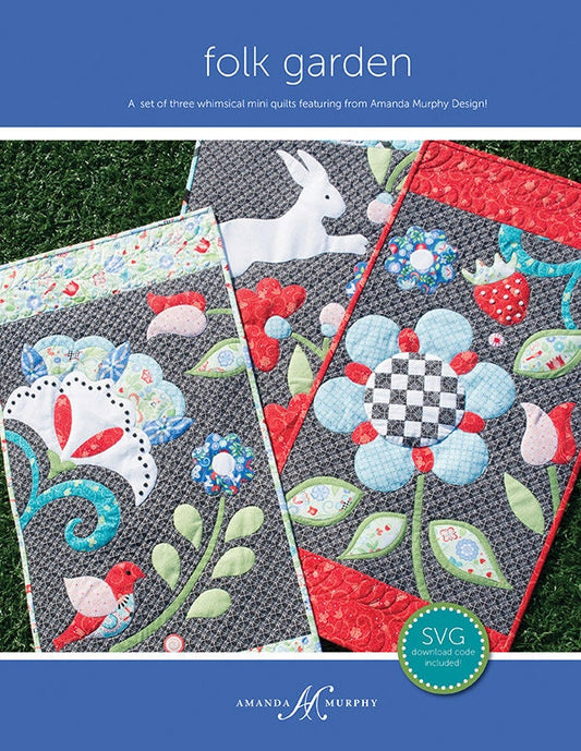 Folk Garden by Amanda Murphy - 3 Whimsical Applique Mini Quilts - 16.5" x 30" finished - Beginner Applique